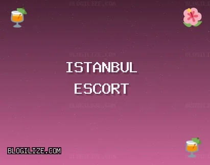 İstanbul Escort: Maltepe Escort, Beykoz Escort, Kadıköy Escort